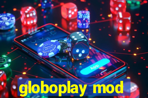 globoplay mod